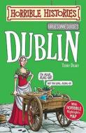 Gruesome Guides: Dublin di Terry Deary edito da Scholastic