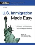 U.S. Immigration Made Easy di Ilona Bray edito da NOLO PR