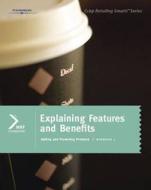 Retailing Smarts: Workbook 5: Explaining Features and Benefits di Nrf Foundation edito da Axzo Press