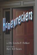 Homewreckers di #Felker,  Dr. Linda ,  F. edito da Publishamerica