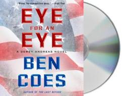 Eye for an Eye di Ben Coes edito da MacMillan Audio