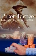 Poker Tactico di Vidal Sobern, Vidal Soberon edito da Xlibris Corporation