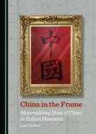 China In The Frame di Iside Carbone edito da Cambridge Scholars Publishing