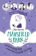 Awesomely Austen - Illustrated And Retold: Jane Austen's Mansfield Park di Ayisha Malik, Jane Austen edito da Hachette Children's Group