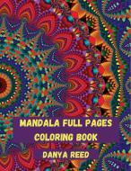 Mandala Full Pages Coloring Book di Danya Reed edito da Dreed