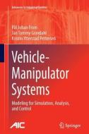 Vehicle-Manipulator Systems di Pål Johan From, Jan Tommy Gravdahl, Kristin Ytterstad Pettersen edito da Springer London