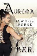 Aurora di P F R edito da America Star Books