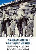Culture Shock And Tiger Bombs di Harry Marcus edito da America Star Books