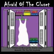 Afraid of the Closet di Remember This Tiny Kid Storybooks, Annette Crespo edito da Createspace