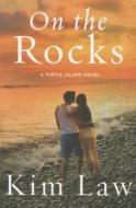 On The Rocks di Kim Law edito da Amazon Publishing
