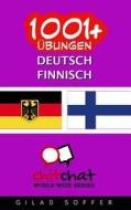 1001+ Ubungen Deutsch - Finnisch di Gilad Soffer edito da Createspace