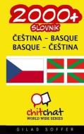 2000+ Czech - Basque Basque - Czech Vocabulary di Gilad Soffer edito da Createspace