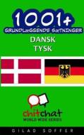 1001+ Grundlaeggende Saetninger Dansk - Tysk di Gilad Soffer edito da Createspace
