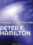The Reality Dysfunction di Peter F. Hamilton edito da Tantor Audio