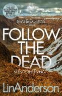 Follow the Dead di Lin Anderson edito da Pan Macmillan