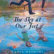 The Sky at Our Feet di Nadia Hashimi edito da Mi