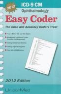 ICD-9-CM Easy Coder: Ophthalmology di Paul K. Tanaka edito da Unicor Medical..