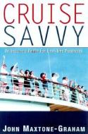 Cruise Savvy di John Maxtone-Graham edito da Rowman & Littlefield