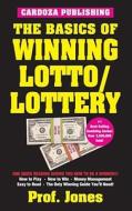 The Basics of Winning Lotto/Lottery di Professor Jones edito da Cardoza Publishing