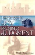 Promised Joy, Promised Judgment: A Cry for the City di Mark Dingemans edito da McDougal Publishing Company