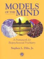 Models of the Mind di Stephen L. Dilts edito da Taylor & Francis Ltd
