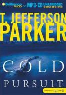 Cold Pursuit di T. Jefferson Parker edito da Brilliance Audio