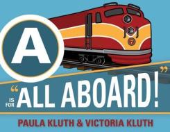 A is for All Aboard! di Paula Kluth edito da Brookes Publishing Co.