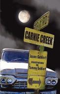 Carnie Creek di Jason Gehlert edito da America Star Books