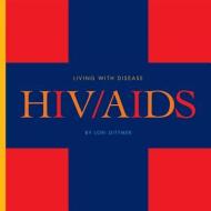 HIV/AIDS di Lori Dittmer edito da CREATIVE CO