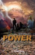 Not Without Power di Miller Mace K edito da Isaac Publishing, Inc