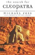 Search for Cleopatra di Michael Foss, Foss edito da Arcade Publishing