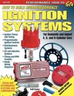 How to Build High-Performance Ignition Systems di Todd Ryden edito da Cartech