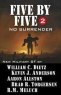 Five by Five 2 di Kevin J. Anderson, William C. Dietz, Aaron Allston edito da WordFire Press LLC