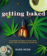 Getting Baked di Barb Webb edito da Viva Editions