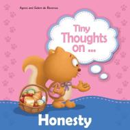 Tiny Thoughts on Honesty di Agnes De Bezenac, Salem De Bezenac edito da Kidible