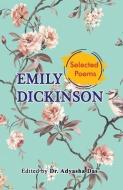 Selected Poems of Emily Dickinson di Emily Dickinson edito da LIGHTNING SOURCE INC