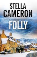 Folly di Stella Cameron edito da Severn House Publishers Ltd