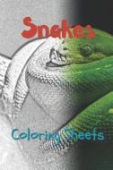 Snake Coloring Sheets: 30 Snake Drawings, Coloring Sheets Adults Relaxation, Coloring Book for Kids, for Girls, Volume 1 di Julian Smith edito da INDEPENDENTLY PUBLISHED