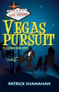 Vegas Pursuit di Patrick Shanahan edito da New Generation Publishing