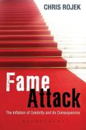 Fame Attack di Chris Rojek edito da BLOOMSBURY 3PL