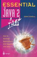 Essential Java 2 fast di John Cowell edito da Springer London