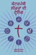 Training Radical Leaders - Participant Guide - Punjabi Version: A Manual to Train Leaders in Small Groups and House Churches to Lead Church-Planting M di Daniel B. Lancaster edito da T4t Press