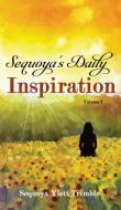 Sequoya's Daily Inspiration di SEQUOYA YLE TRIMBLE edito da Lightning Source Uk Ltd
