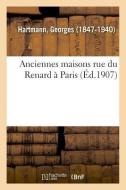 Anciennes Maisons Rue Du Renard Paris di Hartmann-G edito da Hachette Livre - BNF