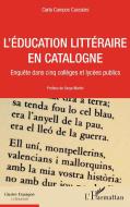 L'éducation littéraire en Catalogne di Carla Campos Cascales edito da Editions L'Harmattan