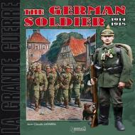 German Soldier 1914-1918 di Jean-Claude Laparra edito da Histoire et Collections