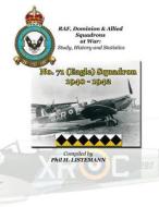 No. 71 (Eagle) Squadron 1940-1942 di Phil H. Listemann edito da Philedition