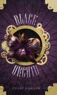 The Black Orchid di Celine Jeanjean edito da Celine Jeanjean