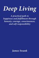 Deep Living di James Swank edito da Coaching Grr Swank