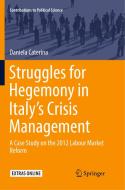 Struggles for Hegemony in Italy's Crisis Management di Daniela Caterina edito da Springer International Publishing